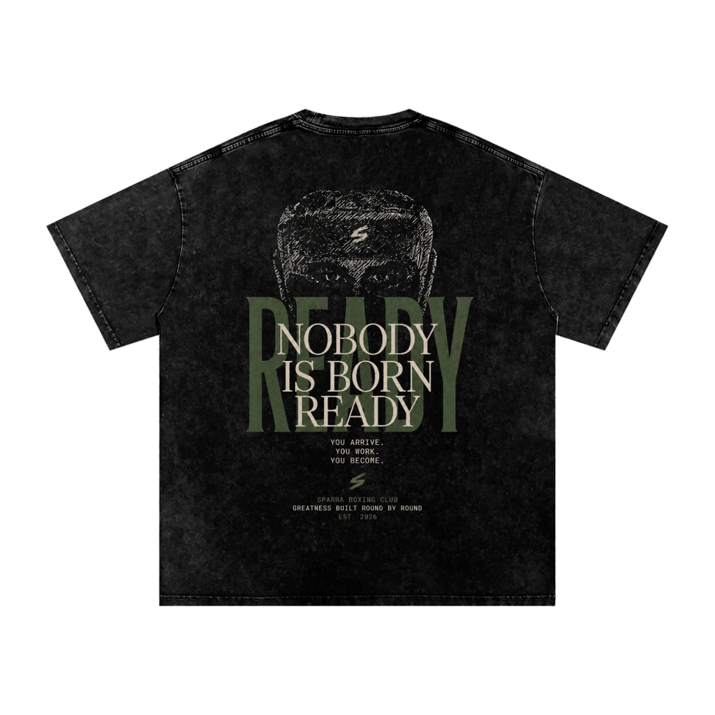 NOBODY IS BORN READY | OVERSIZED T-SHIRT
